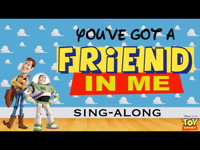 Toy Story YOU'VE GOT A FRIEND IN ME Lyrics class=