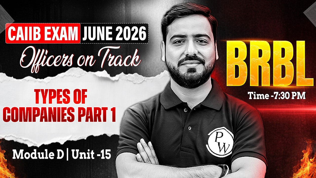 CAIIB June 2026 | CAIIB BRBL Module D | Types of Companies Part -1 | by Ashish Sir