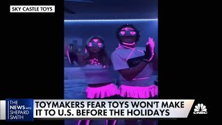 Toymakers struggle to deal with global supply chain issues