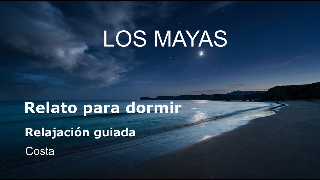 EL ENIGMA DE LOS MAYAS: Relato histórico para calmar la mente y dormir con sonido de la COSTA