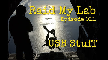 Raid My Lab Episode 011 USB Stuff