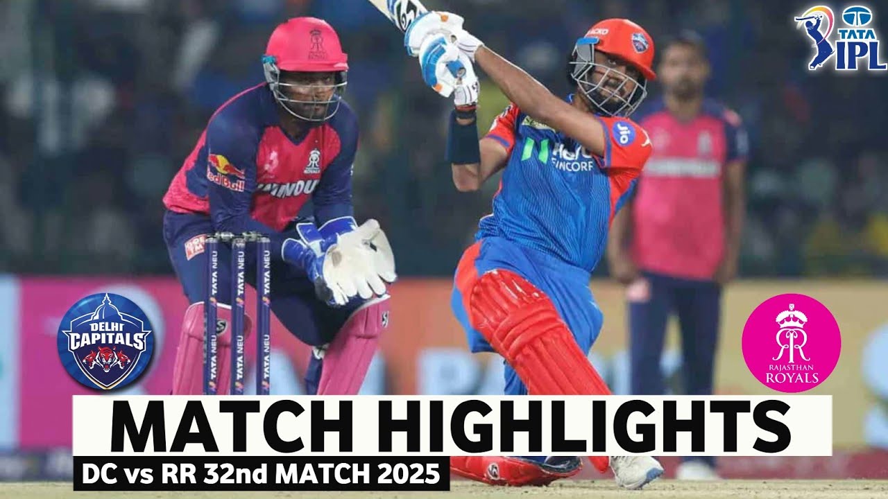 DC vs RR 32nd Match IPL 2025 Highlights | IPL Highlights 2025 | DC vs RR highlights today