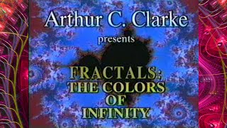 [Documentary, 1994] Fractals: The Colors of Infinity (With Benoît Mandelbrot and Arthur C. Clarke)