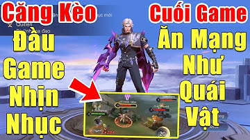 [Gcaothu] Game đấu căng kèo đầu game nhịn nhục - Quillen cuối game ăn mạng như quái vật