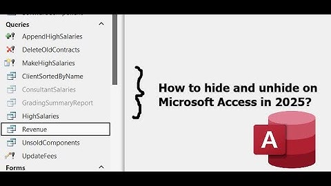 Microsoft Access: How to hide or unhide of tables, forms, queries, and reports on 2025 Access?