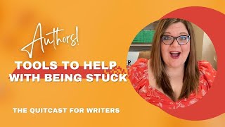 Two Tools To Reach For When You're Stuck (The QuitCast for Writers)(5.05)