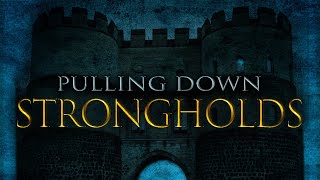 Pulling Down Strongholds | Pulling Down Insecurities | Part 1