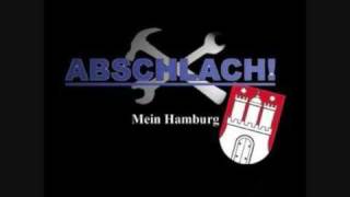 Video thumbnail of "Abschlach! - Mein Hamburg lieb ich sehr"