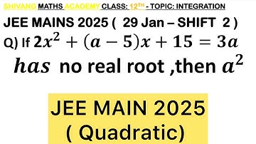 Q) If the set of all 𝑎∈𝐑, for which the equation 2𝑥^2+(𝑎−5)𝑥+15=3𝑎 has no real root, is the interval