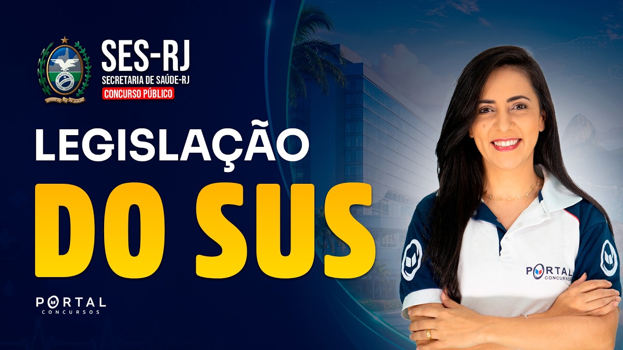 CONCURSO SES/RJ: LEGISLAÇÃO DO SUS | Com a Profª. Bruna Siqueira