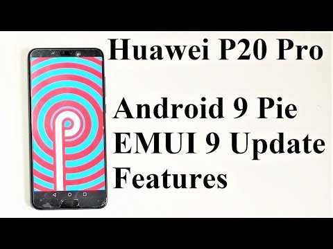 Huawei P20 Pro - Android 9.0 Pie Update Features and Review