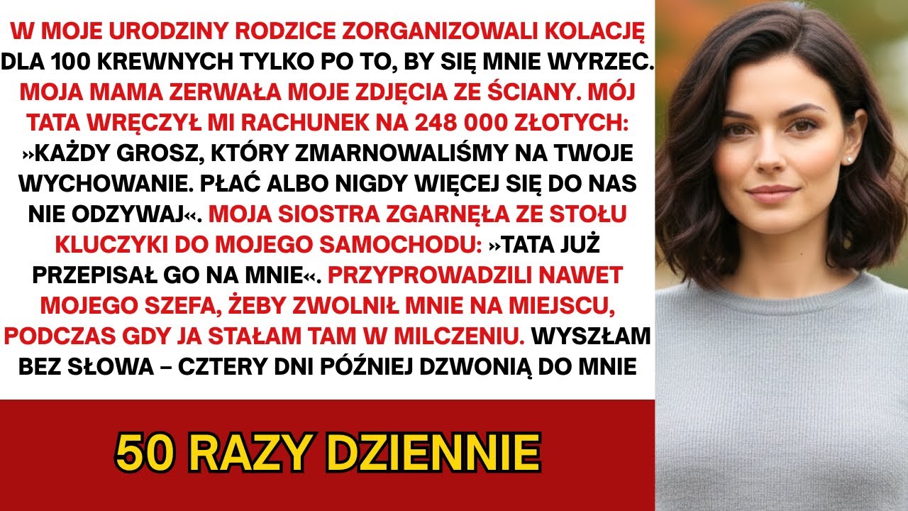 Na moje urodziny rodzice urządzili rodzinną kolację dla 100 krewnych by publicznie mnie odrzucić...