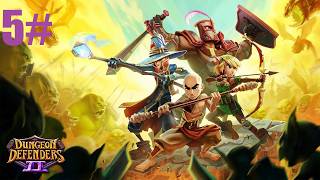 Dungeon Defenders II - 5# The Throne Room - Gameplay(No Commentary)