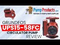 Pump Products' Grundfos UPS15-58FC Circulator Pump Review*