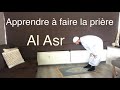 Apprendre  faire la prire asr en franais