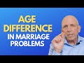 Age Difference In Marriage Problems | Paul Friedman