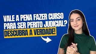 Vale a pena fazer curso para ser perito judicial? Descubra a verdade!