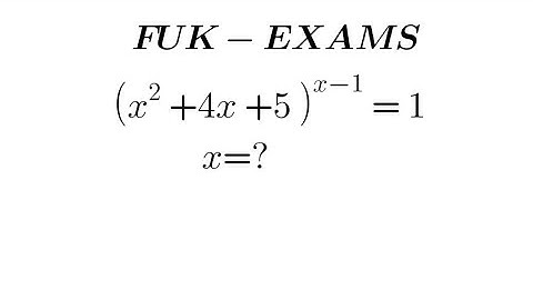  FUK C A TEST  (x² + 4x + 5)^(x−1) = 1 | Can You Find x?