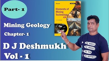 Element of mining technology ll D J Deshmukh ll Chapter 1 ll Mining Geology ll Part- 1