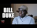 Bill Duke: My Great Grandparents were Slaves, I Hated White People as a Child (Part 1)