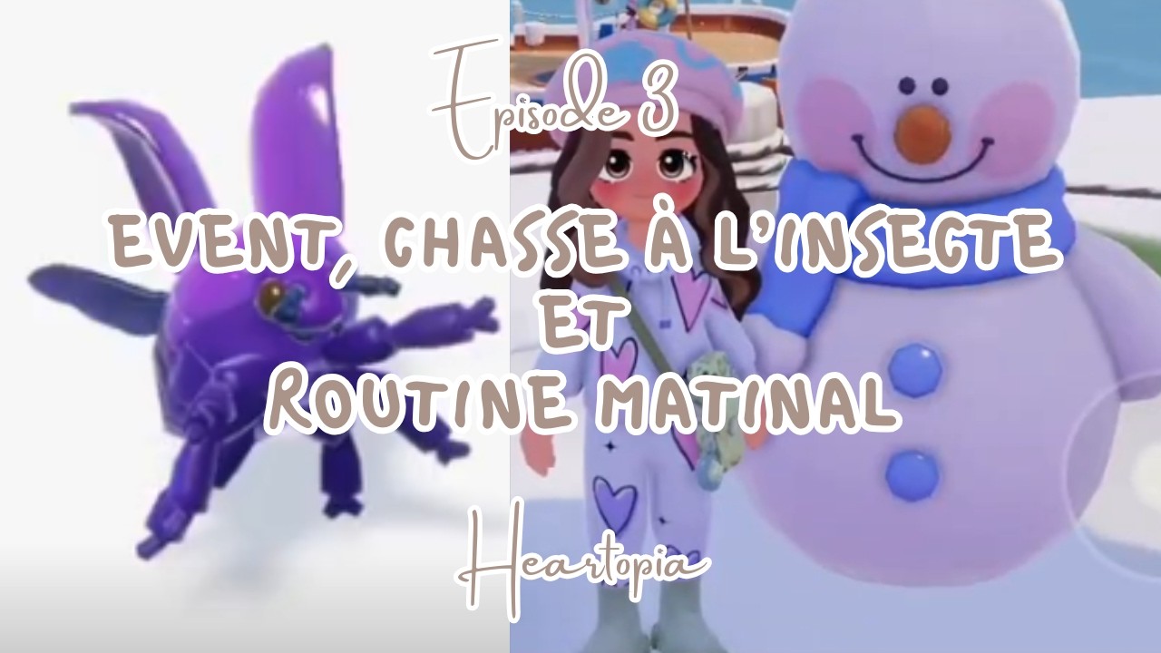 ╰➤ ROUTINE et CHASSE au insectes〖Heartopia〗EPISODE 3