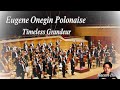 Tchaikovsky Eugene Onegin Polonaise Timeless Grandeur