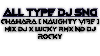 CHAHARA [NAUGHTY VIBE] MIX DJ X LUCKY RMX ND DJ ROCKY.LIKE SHARE SUBSCRIBE GUYS👍🫵