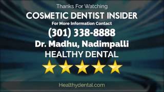 Cosmetic dentist Expert in Hyattsville MD; Dr. Madhu Nadimpalli