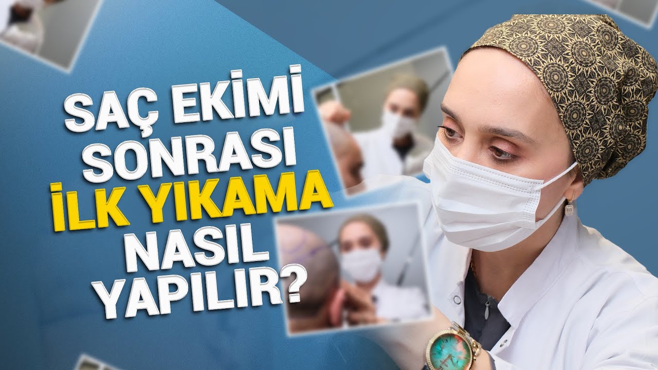 Saç Ekimi Operasyonundan Sonra İlk Yıkama nasıl yapılır? (Saç Nakli)