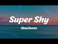 NewJeans - Super Shy (Lyrics)