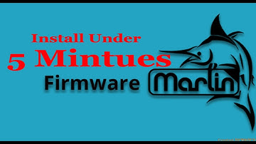 Marlin Firmware Install Under 5 Minutes [ 3D Printing ]