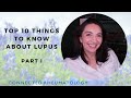 Top 10 Things to Know about Lupus - Part 1