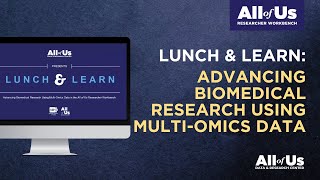 Famous Advancing Biomedical Research Using Multi-omics Data Lunch and Learn | 6.18.25 Net Worth