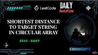 Shortest Distance to Target String in a Circular Array| Leetcode | DAY 3