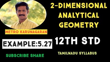 12th Std Maths Ex.5.2(Example 5.27) The orbit of Halleys comet is an ellipse astronomical units long