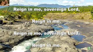 Reign in me, sovereign Lord