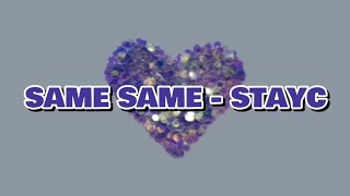 STAYC - SAME SAME (ENGLISH LYRICS)