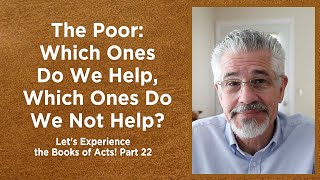 The Poor: Which Ones Do We Help, Which Ones Do We Not Help? | Little Lessons with David Servant by David Servant 277 views 2 days ago 27 minutes