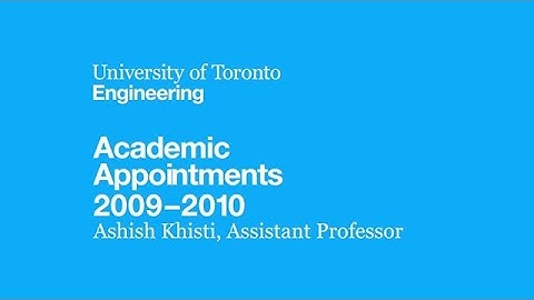 Academic Appointments 2011-2012: Ashish Khisti