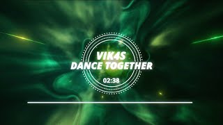 Vik4S - Dance Together (Official Music) | Original Edm Song