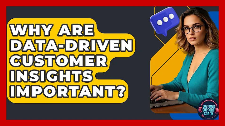 Why Are Data-Driven Customer Insights Important? - Customer Support Coach