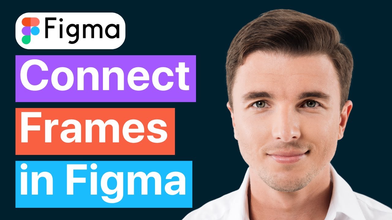 How to Connect Frames in Figma (Quick Guide) - YouTube