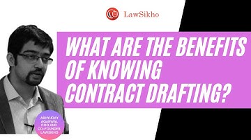 What are the benefits of knowing contract drafting  | Abhyuday Agarwal l LawSikho
