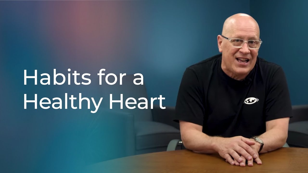 Habits for a Healthy Heart - YouTube