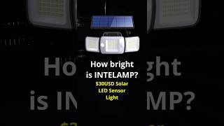 HOW BRIGHT? Intelamp Outdoor Solar Sensor LED Light