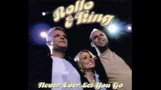 2001 Rollo & King - Never Ever Let You Go