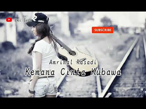 Kemana Cinta Kubawa - Sultan - Cover Amrinal Rasadi - Versi Acustik - Lirik