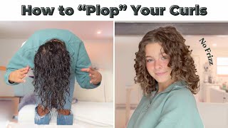 How to &quot;Plop&quot; Your Curls