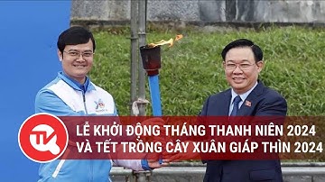 Lễ khởi động Tháng thanh niên 2024 và tết trồng cây Xuân Giáp Thìn 2024