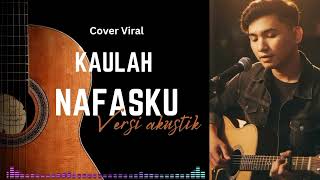 SHIFTER - KAULAH NAFASKU | COVER VIRAL | VERSI AKUSTIK 